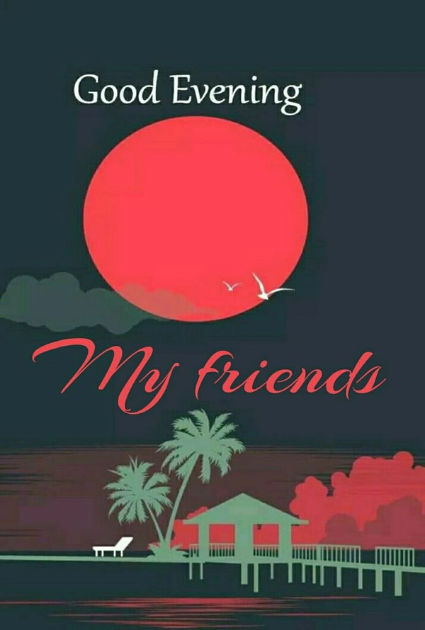 good evening greeting for best friend